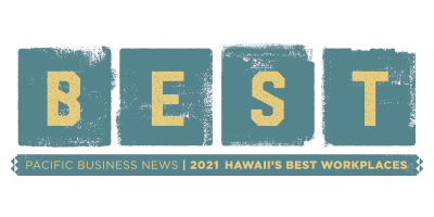 Voted Hawaii's best workplaces in 2021 by Pacific Business News